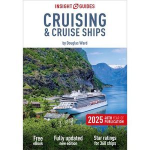 Insight Guides Cruising & Cruise Ships 2025: Cruise Guide with eBook -- Insight